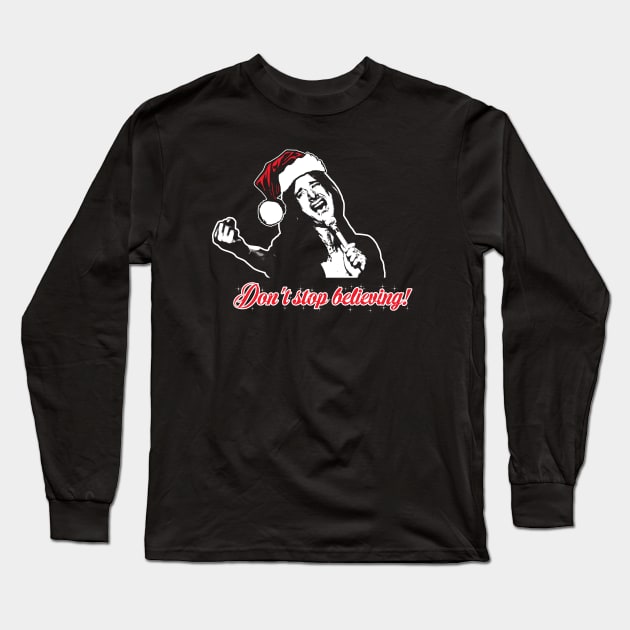 Don't Stop Believing - Santa Long Sleeve T-Shirt by Chewbaccadoll